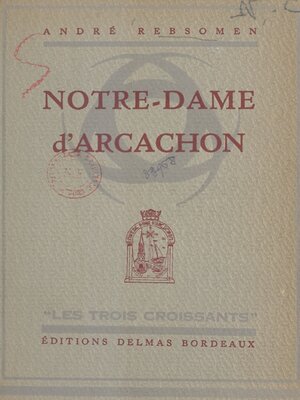 cover image of Notre-Dame d'Arcachon